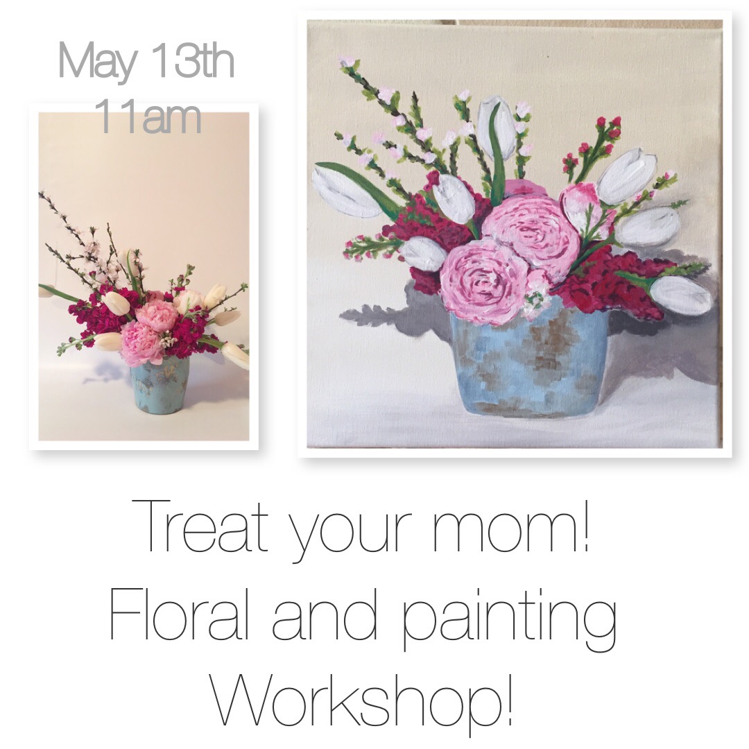 Mother's Day Floral and Painting Workshop - Downtown Grand Rapids
