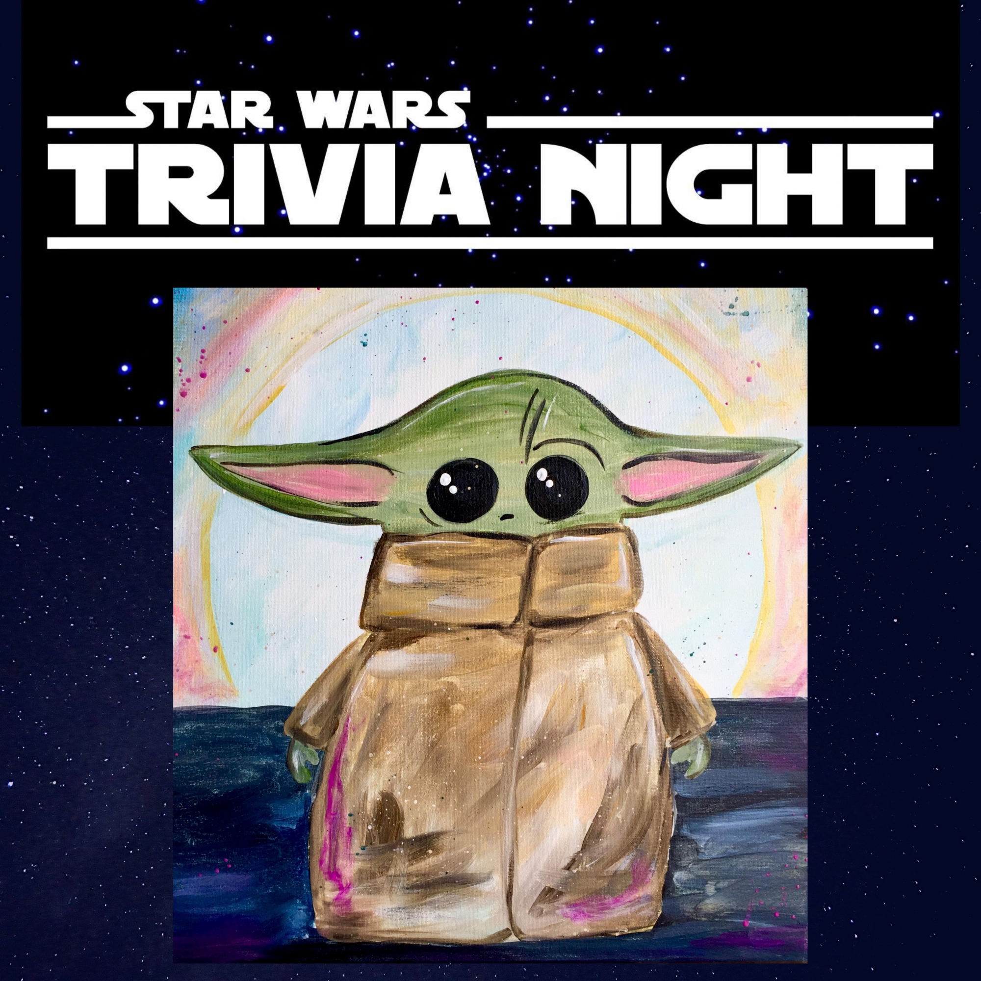 SOLD OUT!! STAR WARS Paint & Play TRIVIA NIGHT $35 - In Studio